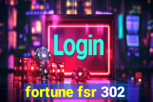 fortune fsr 302