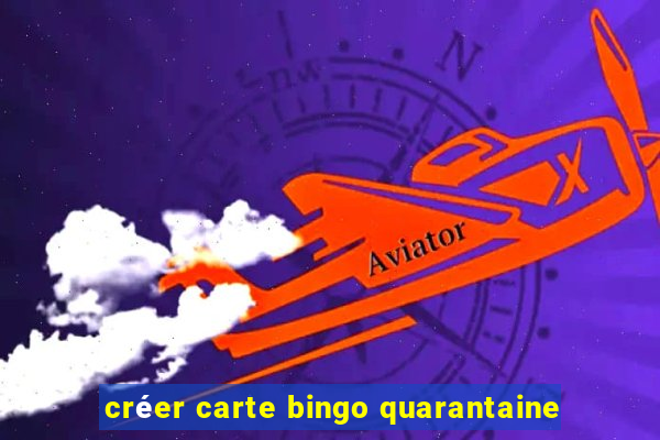 créer carte bingo quarantaine