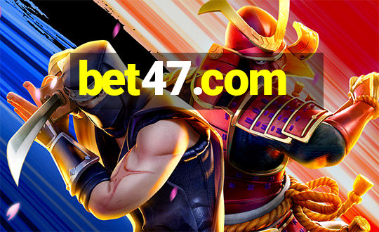 bet47.com