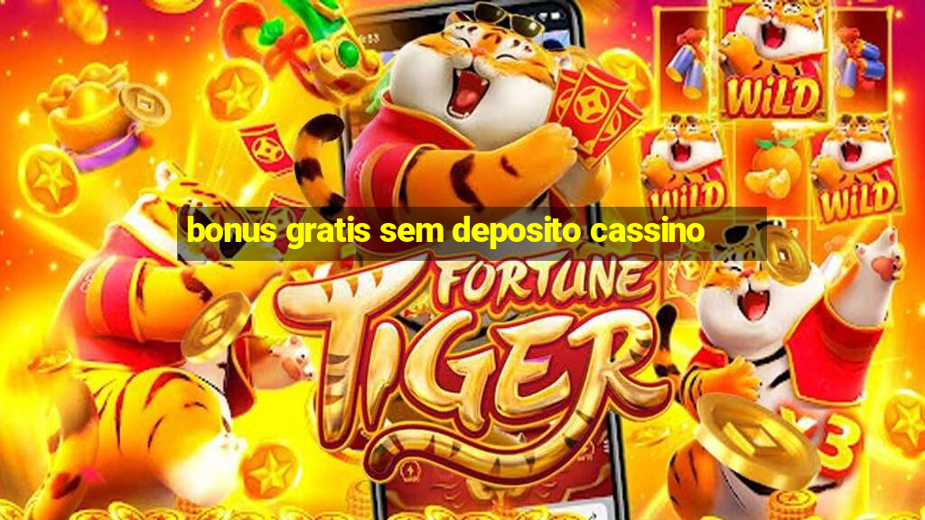 bonus gratis sem deposito cassino