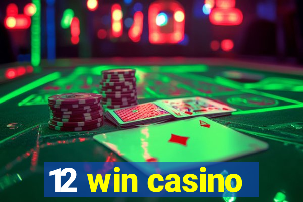 12 win casino