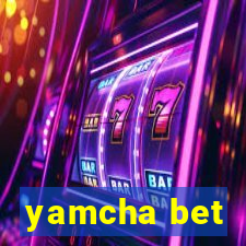 yamcha bet