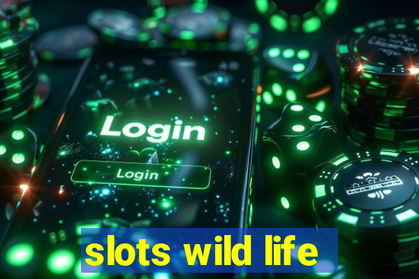 slots wild life