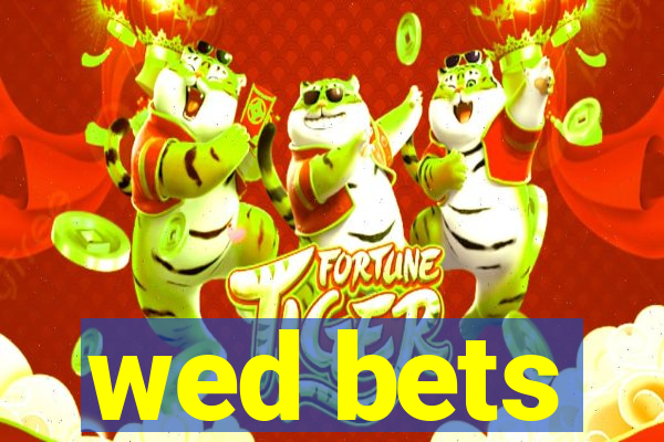 wed bets