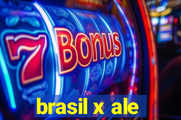 brasil x ale