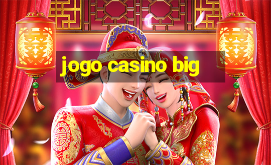 jogo casino big