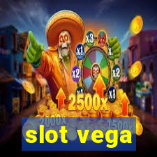 slot vega