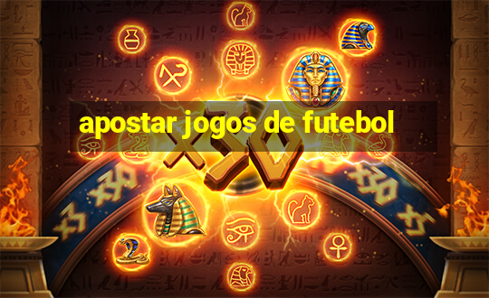 apostar jogos de futebol