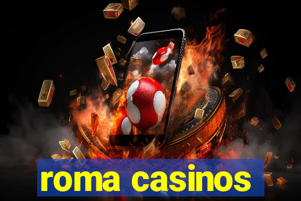 roma casinos