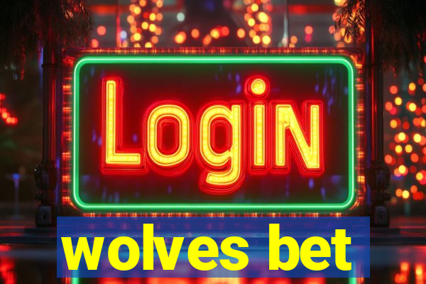 wolves bet