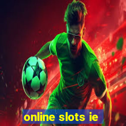 online slots ie