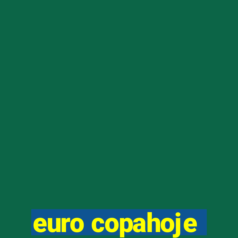 euro copahoje