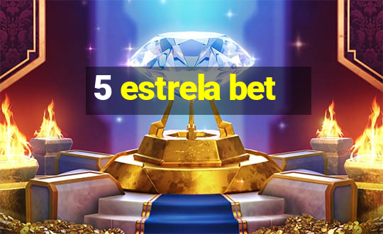 5 estrela bet