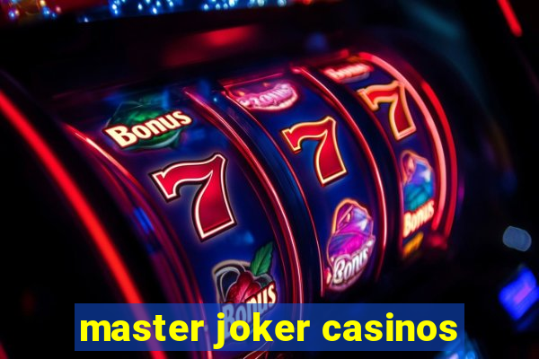 master joker casinos