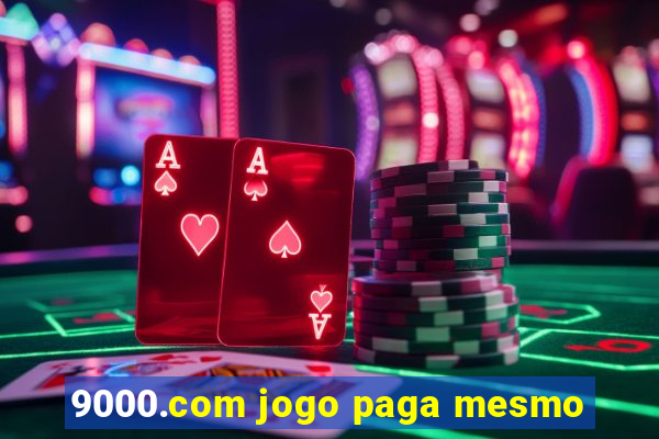 9000.com jogo paga mesmo