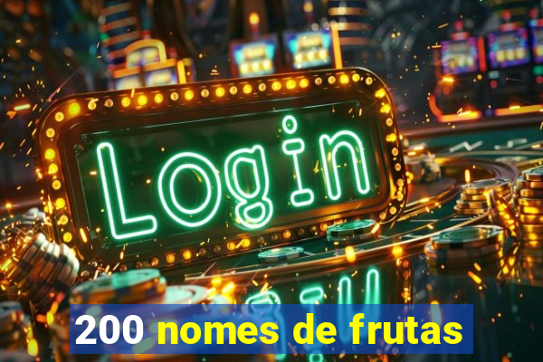 200 nomes de frutas