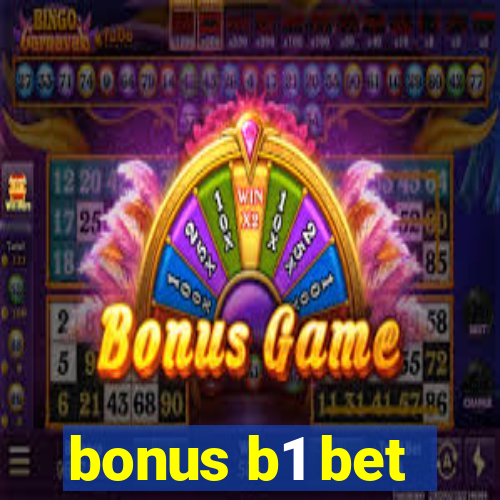 bonus b1 bet