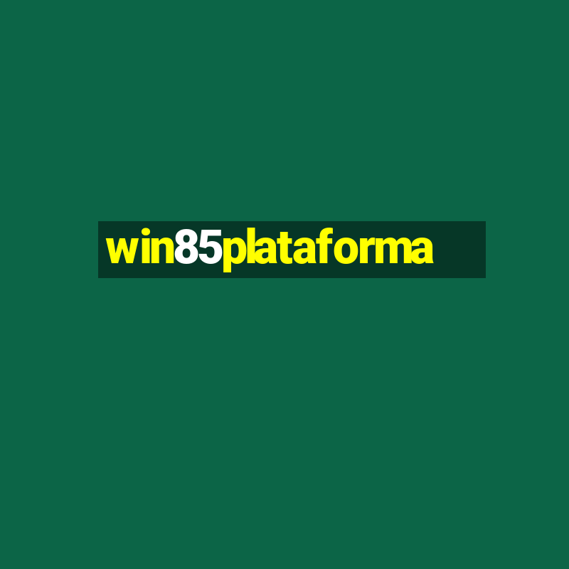 win85plataforma