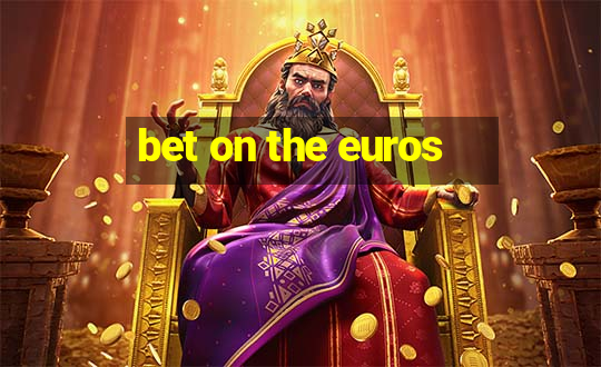 bet on the euros