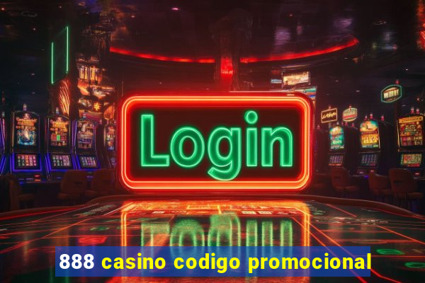 888 casino codigo promocional