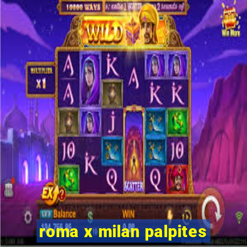 roma x milan palpites