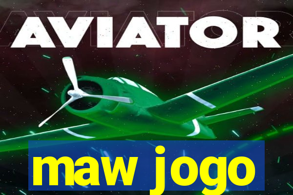 maw jogo