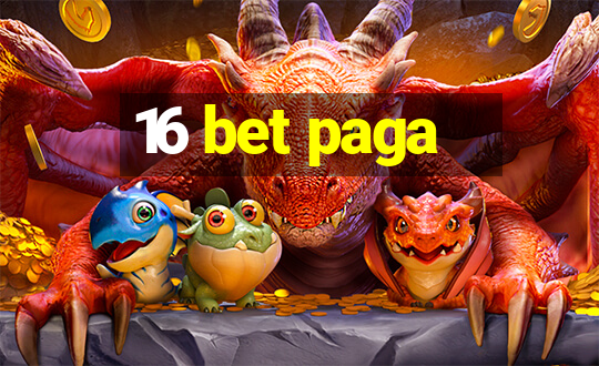 16 bet paga