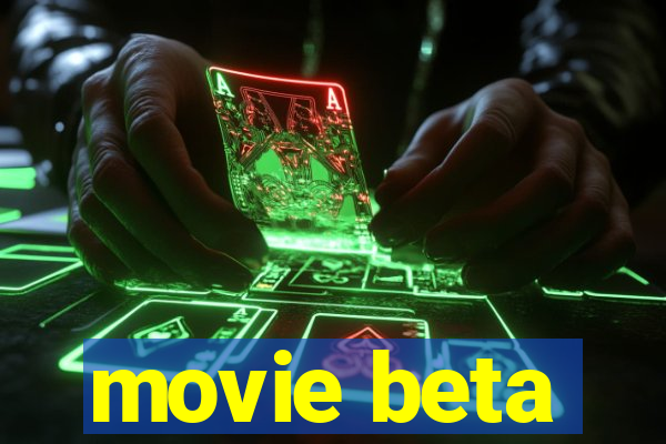 movie beta