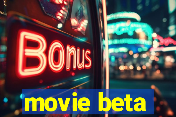 movie beta