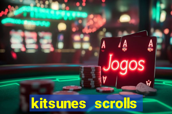 kitsunes scrolls slot free play