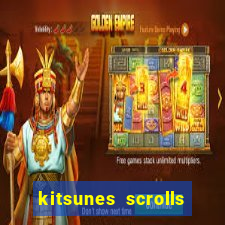 kitsunes scrolls slot free play