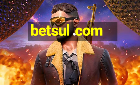 betsul .com