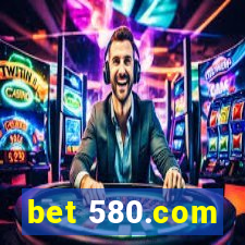 bet 580.com