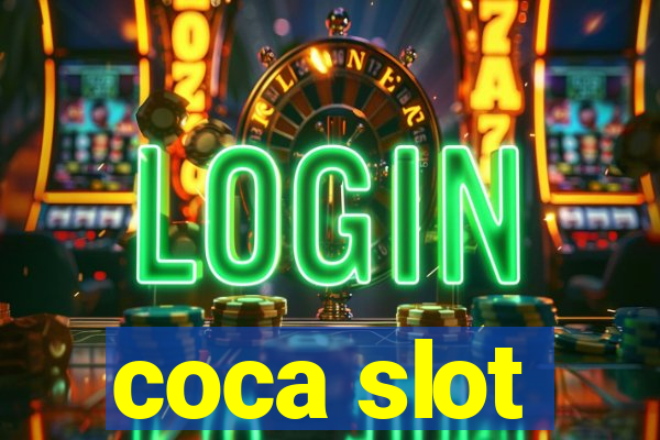 coca slot