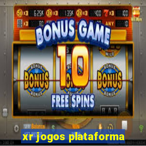 xr jogos plataforma