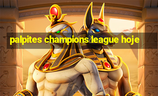 palpites champions league hoje