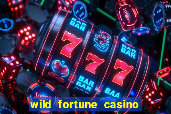 wild fortune casino online gambling