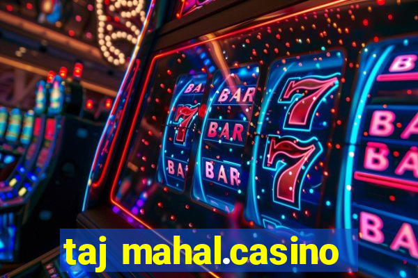 taj mahal.casino