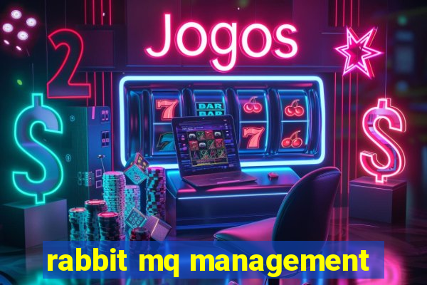 rabbit mq management