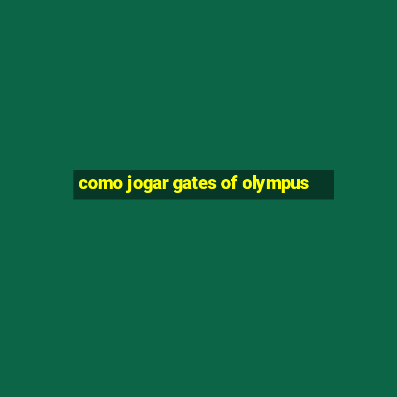 como jogar gates of olympus