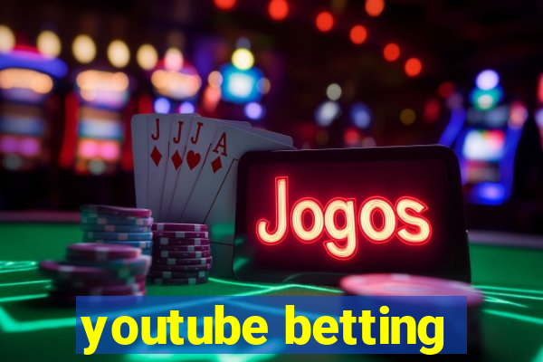 youtube betting