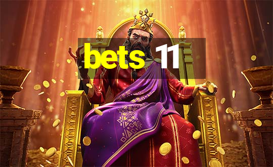 bets 11