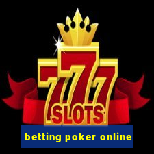 betting poker online