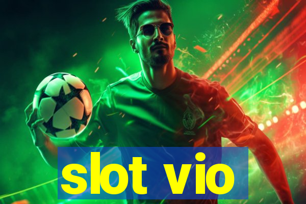 slot vio