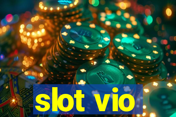 slot vio