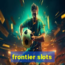 frontier slots