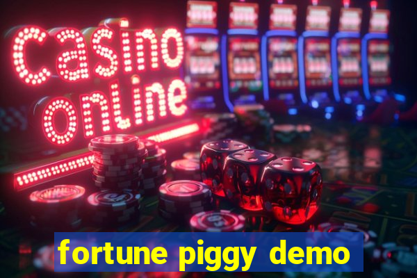 fortune piggy demo