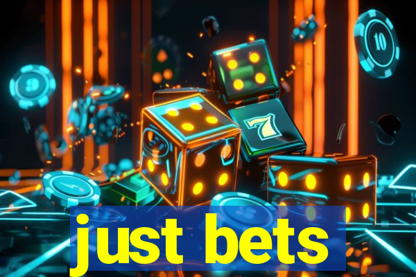 just bets