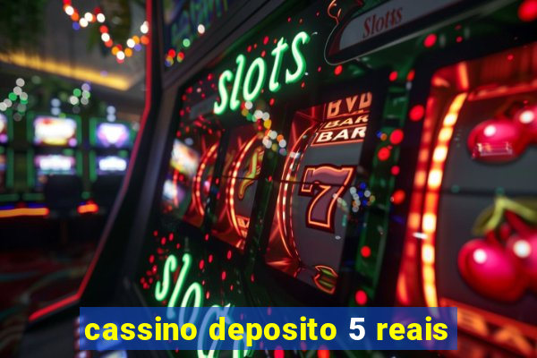 cassino deposito 5 reais