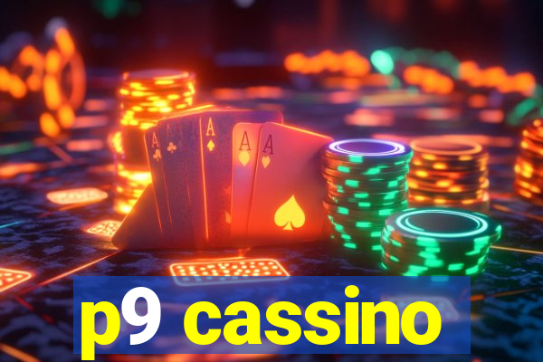 p9 cassino